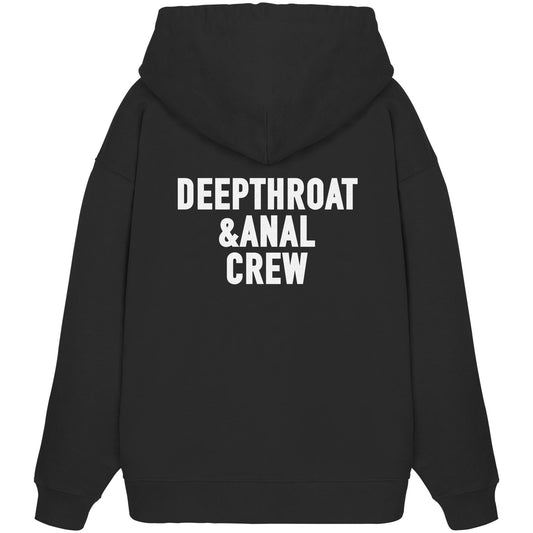 Deepthrot&Anal Crew - Organic Oversized Hoodie